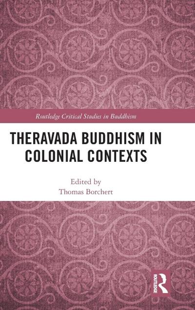 Theravada Buddhism in Colonial Contexts