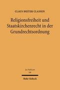 Religionsfreiheit und Staatskirchenrecht in der Grundrechtsordnung