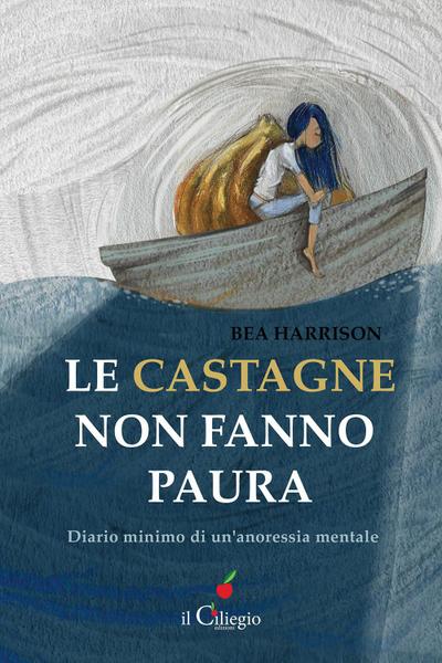 Le castagne non fanno paura. Diario minimo di un’anoressia mentale