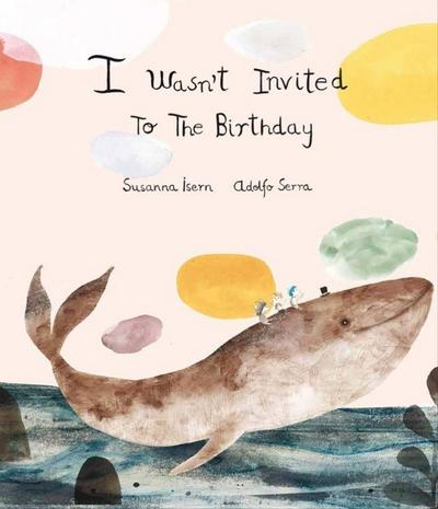 I Wasn´t Invited to the Birthday
