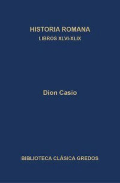 Historia romana. Libros XLVI-XLIX
