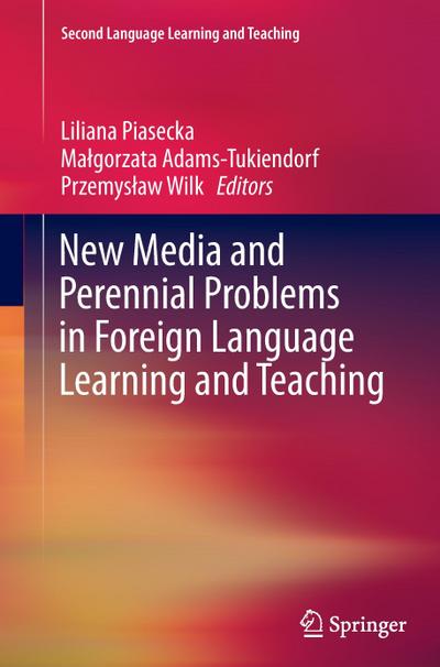 New Media and Perennial Problems in Foreign Language Learning and Teaching