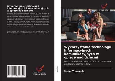 Wykorzystanie technologii informacyjnych i komunikacyjnych w opiece nad dzie¿mi