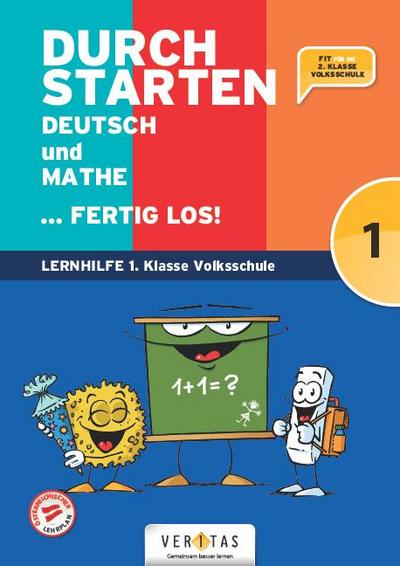 Durchstarten  Volksschule 1. Klasse - Deutsch und Mathe ... fertig los! - Übungsbuch
