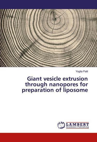 Giant vesicle extrusion through nanopores for preparation of liposome