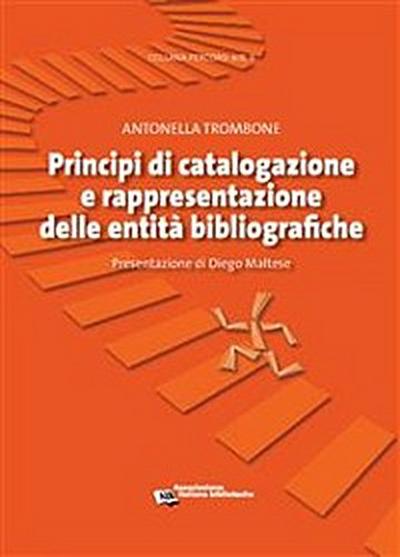 Principi di catalogazione e rappresentazione delle entità bibliografiche