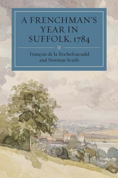A Frenchman’s Year in Suffolk, 1784