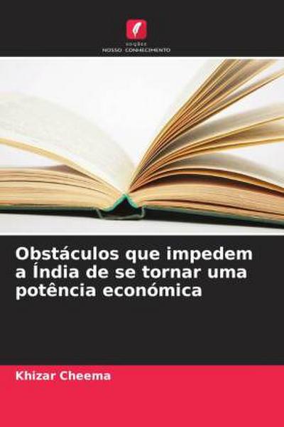 Obstáculos que impedem a Índia de se tornar uma potência económica