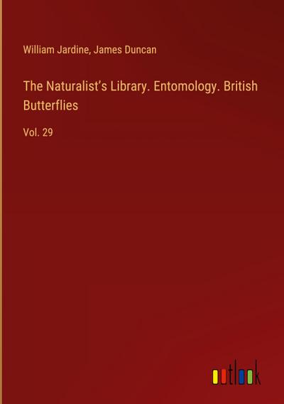 The Naturalist’s Library. Entomology. British Butterflies