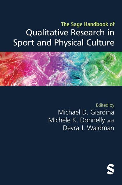 The Sage Handbook of Qualitative Research in Sport and Physical Culture