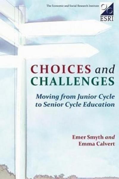 Choices and Challenges: Moving from Junior Cycle to Senior Cycle Education