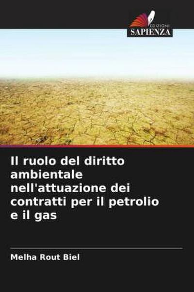 Il ruolo del diritto ambientale nell’attuazione dei contratti per il petrolio e il gas