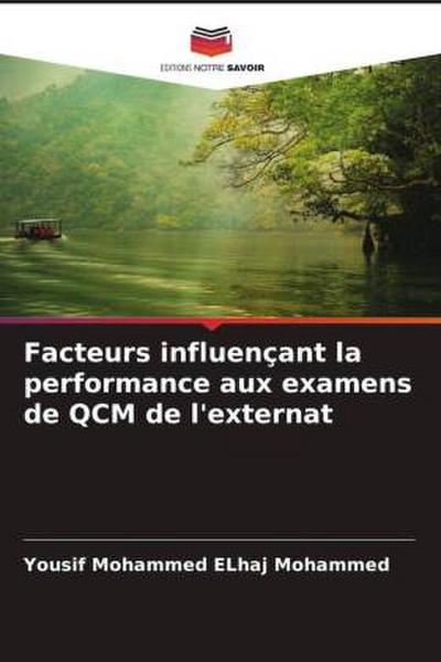 Facteurs influençant la performance aux examens de QCM de l’externat