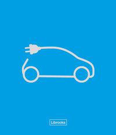 El vehículo eléctrico : desafíos tecnológicos, infraestructuras y oportunidades de negocio