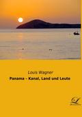 Panama - Kanal, Land und Leute