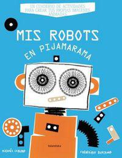 Mis robots en Pijamarama