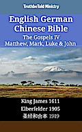 English German Chinese Bible - The Gospels IV - Matthew, Mark, Luke & John