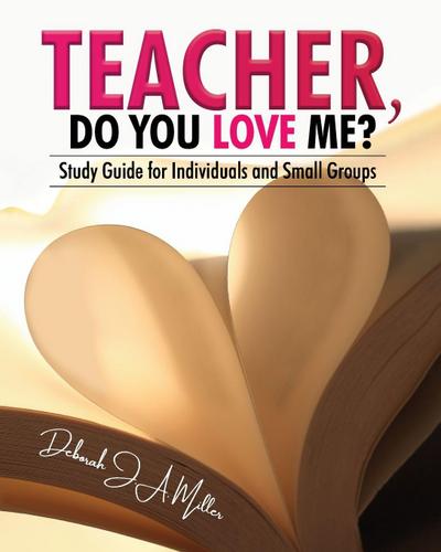 Teacher, Do You Love Me?