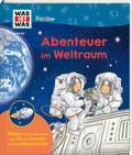 WAS IST WAS Junior Band 43 Abenteuer im Weltraum