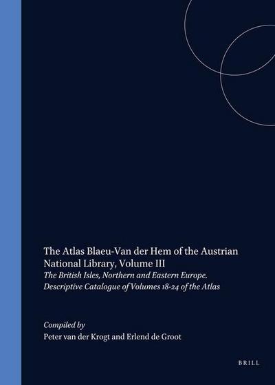 The Atlas Blaeu-Van Der Hem of the Austrian National Library, Volume III