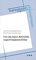 Usée, sale, impure. Rationalités, usages et imagin