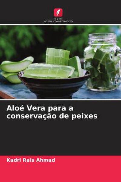 Aloé Vera para a conservação de peixes