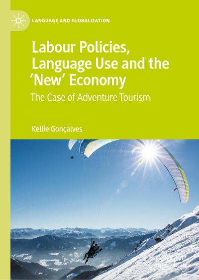 Labour Policies, Language Use and the ’New’ Economy