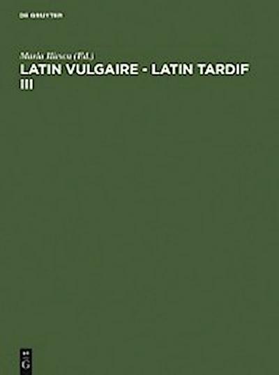 Latin vulgaire - latin tardif III