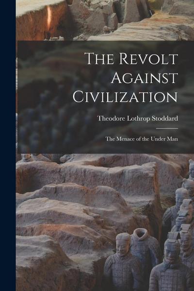 The Revolt Against Civilization