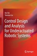 Control Design and Analysis for Underactuated Robo