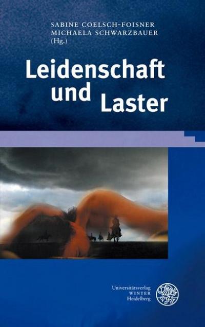 Leidenschaft und Laster