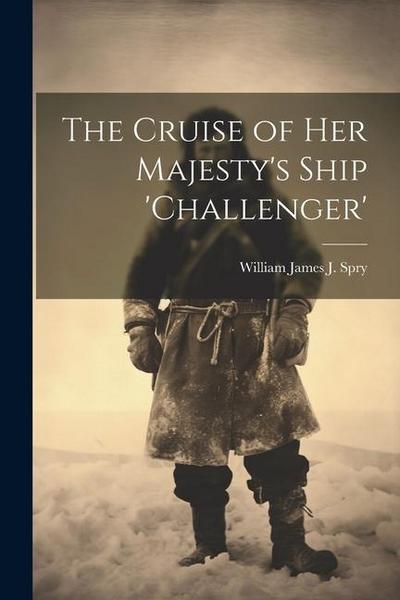 The Cruise of Her Majesty’s Ship ’challenger’