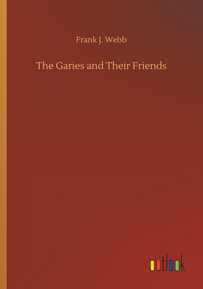 The Garies and Their Friends