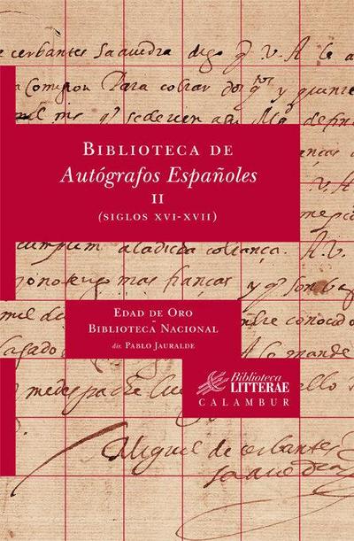 Biblioteca de autógrafos españoles, II : siglos XVI-XVII