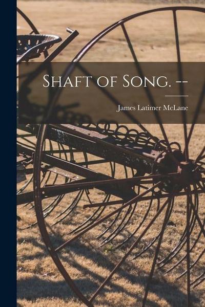 Shaft of Song.