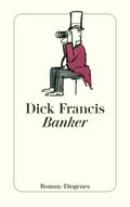 Banker von Dick Francis | Ebook