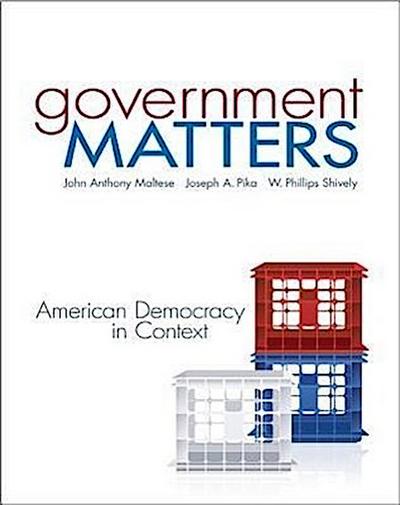 Government Matters: American Democracy in Context