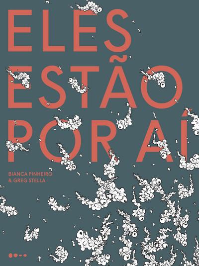 Eles estão por aí
