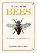 In Praise of Bees: A Cabinet of Curiosities