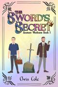 The Sword’s Secret : Ancient Wonders