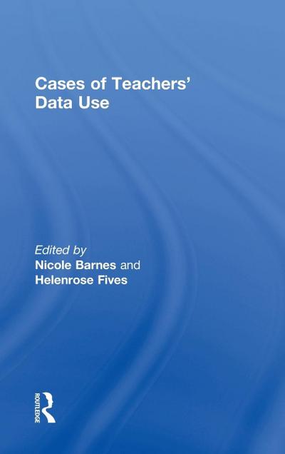Cases of Teachers’ Data Use