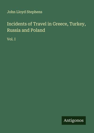 Incidents of Travel in Greece, Turkey, Russia and Poland