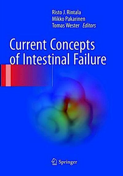 Current Concepts of Intestinal Failure