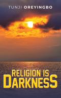 Religion is Darkness