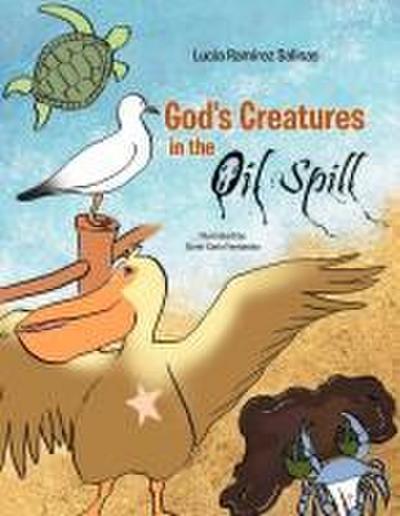 God’s Creatures in the Oil Spills