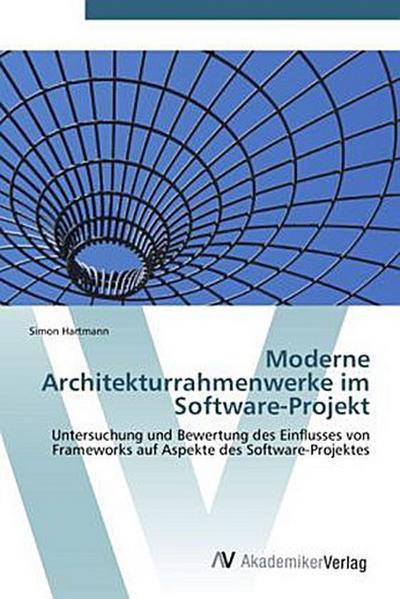 Moderne Architekturrahmenwerke im Software-Projekt