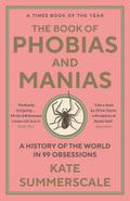 The Book of Phobias and Manias