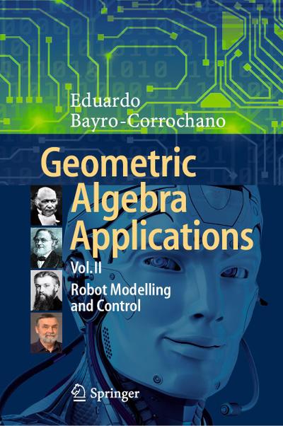 Geometric Algebra Applications Vol. II