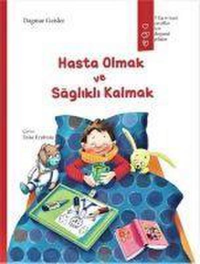 Hasta Olmak ve Saglikli Kalmak
