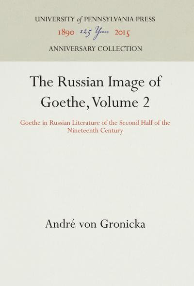 The Russian Image of Goethe, Volume 2